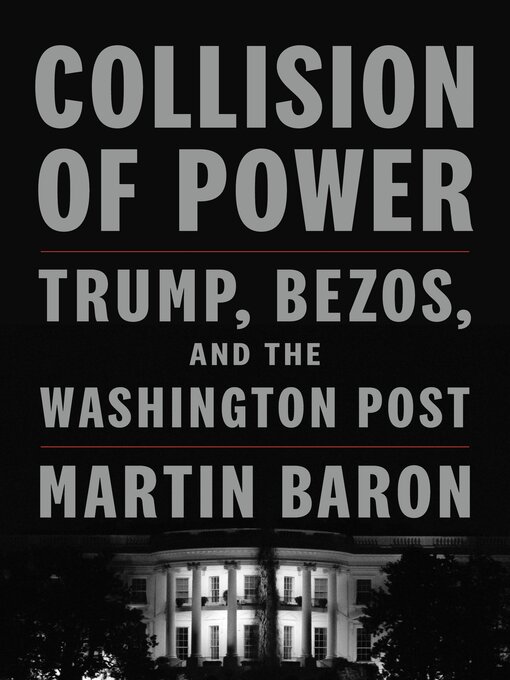 Title details for Collision of Power by Martin Baron - Wait list
